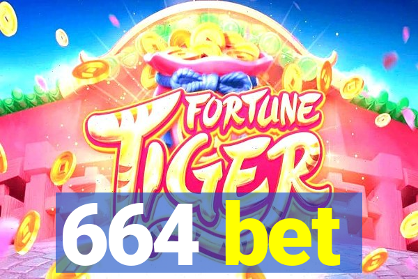 664 bet